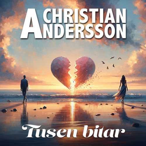 Christian Andersson - Tusen bitar