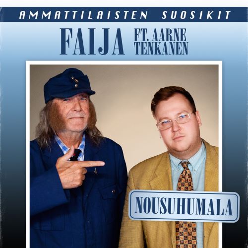 Faija - Nousuhumala feat.Aarne Tenkanen