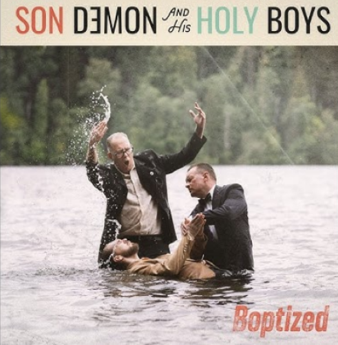 Son Demon & His Holy Boys - Boptized