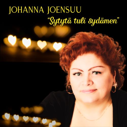 Johanna Joensuu - Sytytä tuli sydämen