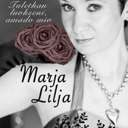 Marja Lilja - Tulethan luokseni Amado Mio