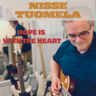 Nisse Tuomela - Hope is with the heart
