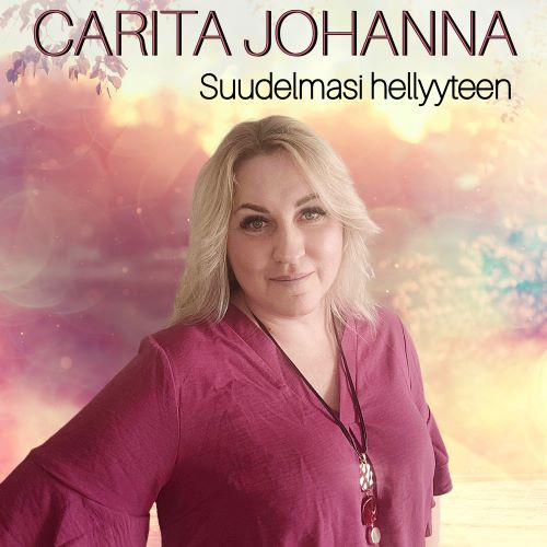 Carita Johanna - Suudelmasi hellyyteen