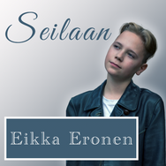 Eikka Eronen - Seilaan