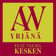 A.W. Yrjänä Feat. Valma - Kesken