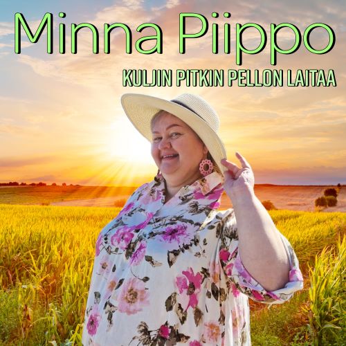 Minna Piippo - Kuljin pitkin pellon laitaa